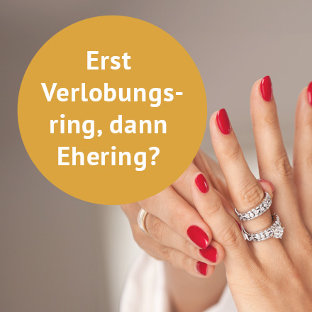 Erst Verlobungsring, dann Ehering?